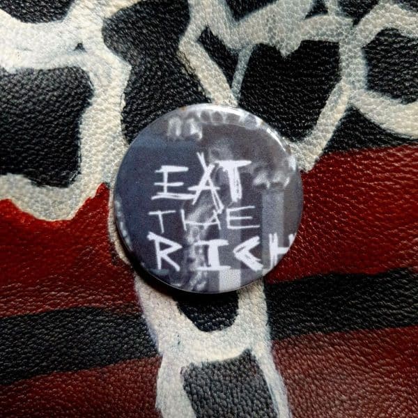 Eat The Rich Punk Pin Badge